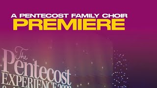 The Pentecost Experience 2022 Premiere [upl. by Leahcym]