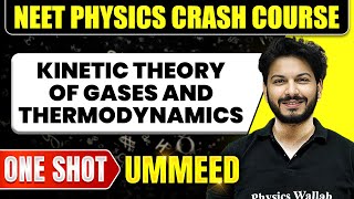 KINETIC THEORY OF GASES AND THERMODYNAMICS in 1 Shot All Concepts Tricks amp PYQs  NEET  Ummeed [upl. by Danika287]