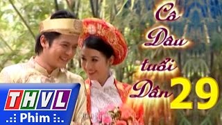 THVL  Cô dâu tuổi dần  Tập 29 [upl. by Agathy]