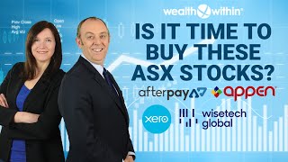 Is it Time to Buy these ASX Stocks Now Afterpay  Xero  Appen and WiseTech [upl. by Smukler562]