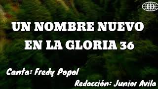 UN NOMBRE NUEVO EN LA GLORIA Himno número 36Cantado letra Iglesia de Dios 7°día [upl. by Aihselat]