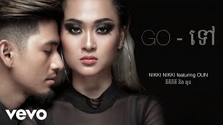 Nikki Nikki  នីគីនីគី  ទៅGo ft Oun [upl. by Retsae441]