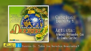 Loquito Por Ti  Armando Hernandez Con El Combo Caribe  Discos Fuentes [upl. by Sexton]