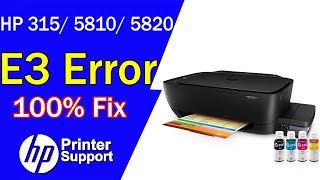 hp printer E3 error InkTank 315 GT5810 GT5820 100 Solution  hp 310 315 319 410 419 E3 Error [upl. by Nnyre393]