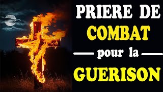 Prière Puissante de Guérison  Prière de Combat Spirituel [upl. by Adnulahs]