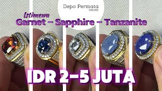 Episode 242  Istimewa Garnet Sapphire Tanzanite IDR 25 Juta [upl. by Chui]