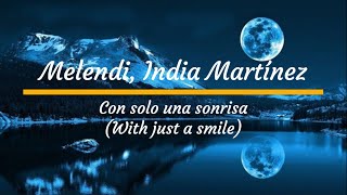 Melendi India Martínez  Con Solo una Sonrisa Subtítulos Inglés  Español [upl. by Aram]