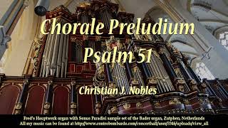 Chorale Preludium Psalm 51 Christiaan J Nobles [upl. by Kaasi]