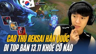 REKSAI TOP 1311 BÁ CHỦ META XEM NGAY CAO THỦ REKSAI HÀN QUỐC LÀ RÕ [upl. by Hahnert]