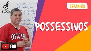 POSSESSIVOS EM ESPANHOL  APOCOPADOS E PLENOS  FORMAS ÃTONAS E TÃ”NICAS [upl. by Alket]