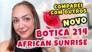 RESENHA NOVO BOTICA 214 AFRICAN SUNRISE  É BOM PARECE QUAL PERFUME [upl. by Tita]