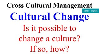 Cultural Change Is it possible to change a culture if so how how do cultural change occurs mba [upl. by Dorran]