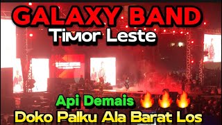 Galaxy Band Timor Leste Doko Palku Ala Barat Los Api Demais🔥🔥🔥 [upl. by Chelsae963]