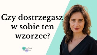 Czy rozpoznajesz w sobie ten popularny wzorzec [upl. by Enelrahs]