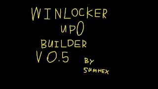 WinLocker upO Builder v05 [upl. by Nager]