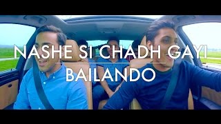 Nashe Si Chadh Gayi  Bailando A Cappella Carpool Cover [upl. by Edette]