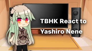 TBHK React to Yashiro Nene  pt 14  Gacha Club  Allyssa [upl. by Ryan]