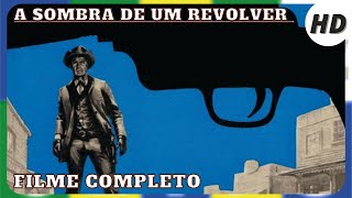 A Sombra de um Revolver  HD  Faroeste  Filme Completo em Português [upl. by Odnomra965]