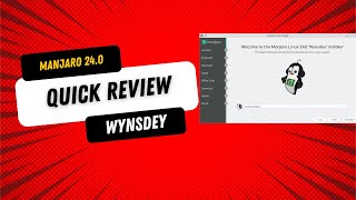 Manjaro 24 Wynsdey Quick Review [upl. by Eurydice]