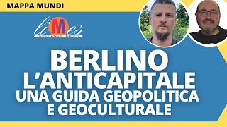 Berlino lanticapitale Una guida geopolitica e geoculturale [upl. by Acsehcnarf]