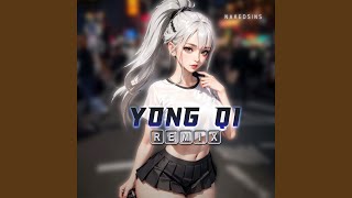 Yong Qi Remix [upl. by Polish]