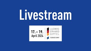 Ludwig Erhard Gipfel LIVE 17 April 2024 1400 Uhr TV amp StreamingKonferenz [upl. by Harden]