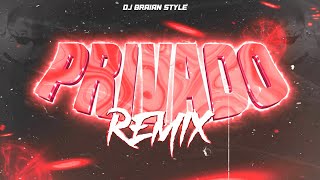 PRIVADO REMIX  DJ BRAIAN STYLE ⚡️ [upl. by Clementi]