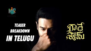 Radhe Shyam Teaser Breakdown in Telugu Radha Krishna Kumar Prabhas  Movie Lunatics [upl. by Corabella]