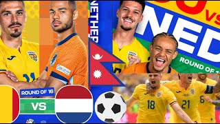 ROMANIA VS NETHERLAND EURO 2024  LETS WATCH NEPALLL [upl. by Morril]