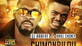 DJ ARAFAT FEAT ARIEL SHENEY  CHIMANBILOU AZONTO [upl. by Faso141]