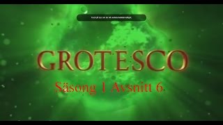 Grotesco S1 A6  The Trial [upl. by Merriott720]