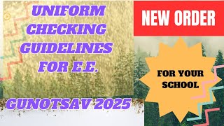 UNIFORM CHECKING GUIDELINES FOR EXTERNAL EVALUATORS AND SCHOOLS FOR GUNOTSAV 2025 [upl. by Bernice]