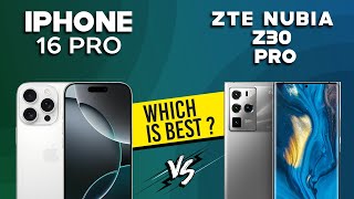 iPhone 16 Pro VS ZTE Nubia z30 pro  Full Comparison ⚡Which one is Best [upl. by Llenna417]