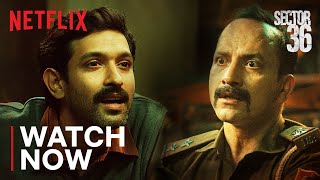 Sector 36  Watch Now  Vikrant Massey Deepak Dobriyal  Netflix India [upl. by Hsirrap]