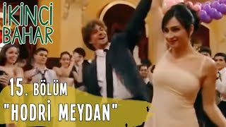 İkinci Bahar 15 Bölüm Tek Parça quotHodri Meydanquot [upl. by Anyad]