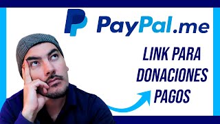 😆 Cómo crear Link para DONACIONES PAYPAL 2023  PAYPALME para recibir Donaciones o Pagos 😎 [upl. by Ssilem371]