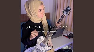 Seize The Day [upl. by Irakab]