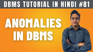 Anomalies in DBMS Hindi  Redundancy Update Insert and Delete Anomalies  Lecture 81 [upl. by Joh]