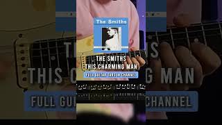 The SmithsThis charming man Guitar tabstutoriallesson [upl. by Lidia63]