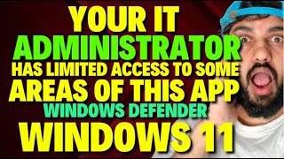 Your It Administrator Has Limited Access to Some Areas of this App Windows Defender Windows 11 [upl. by Remy876]