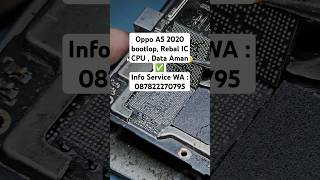 Oppo A5 2020 bootlop Rebal IC CPU  Data Aman ✅️Info Service WA  087822270795oppoa52020 [upl. by Clayton]