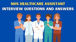 NHS Healthcare Assistant Interview Questions And Answers [upl. by Menon]