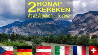 Két hónap két keréken – Át az Alpokon 5 rész [upl. by Rasaec]