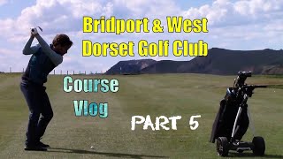 Bridport amp West Dorset Golf Club Part 5 [upl. by Roinuj491]