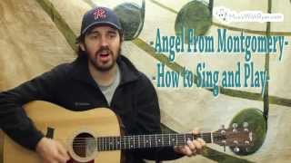 Angel From Montgomery  How to Sing and Play [upl. by Willms]