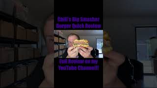 Chilis Big Smasher Burger Quick Review [upl. by Iarahs510]