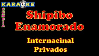 Karaoke Internacional Privados  Shipibo Enamorado [upl. by Aylat]