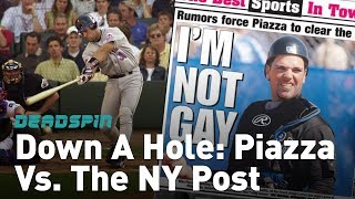 Down A Hole When Mike Piazza Told Everyone He Wasnt Gay [upl. by Sibelle]