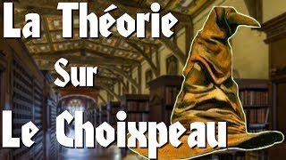 HARRY POTTER  La Théorie sur le Choixpeau [upl. by Jamnes]