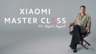 Xiaomi Master Class with Sajal Sajjad [upl. by Aicemed]